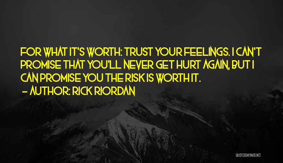 Is It Worth The Risk Quotes By Rick Riordan
