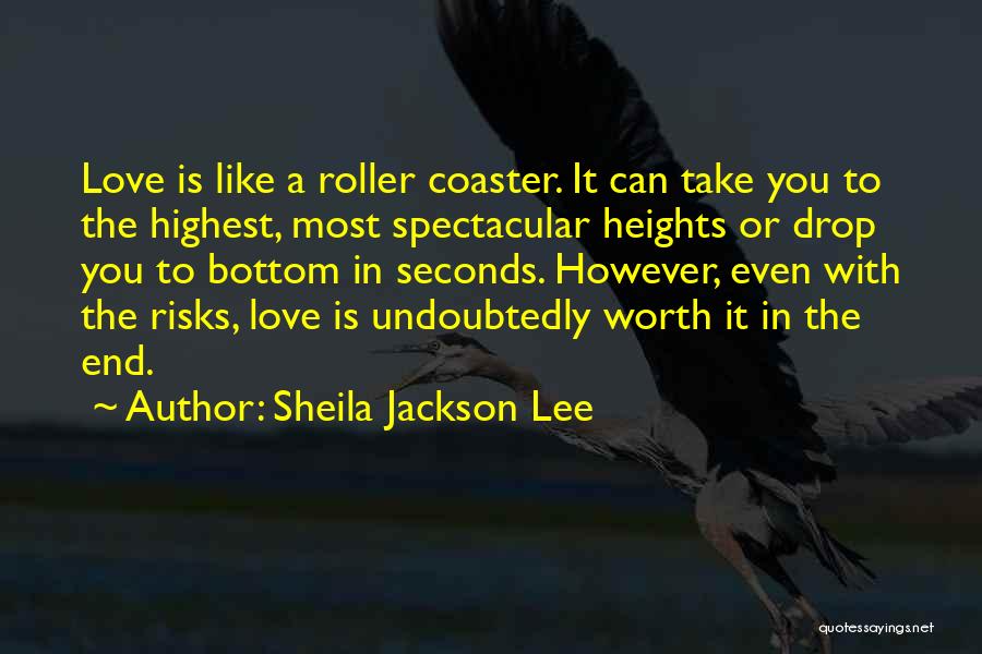 Is It Worth The Risk Quotes By Sheila Jackson Lee