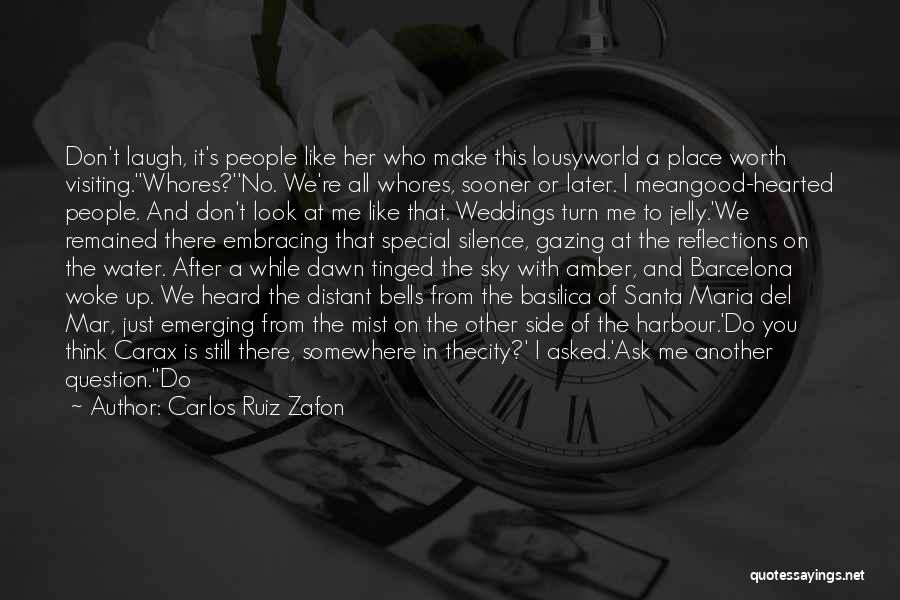 Is It Worth Waiting Quotes By Carlos Ruiz Zafon