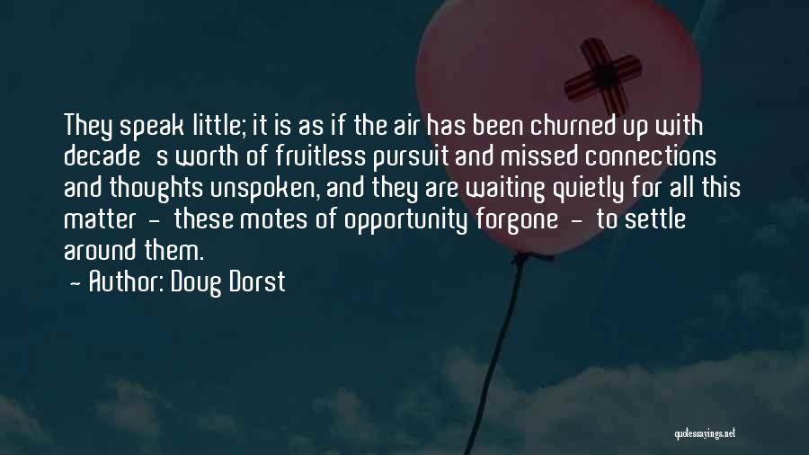 Is It Worth Waiting Quotes By Doug Dorst