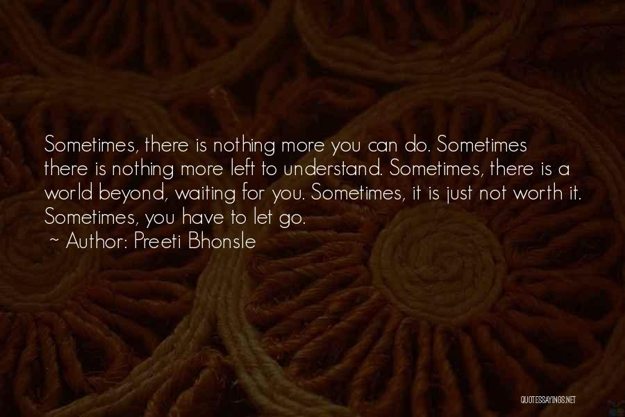 Is It Worth Waiting Quotes By Preeti Bhonsle