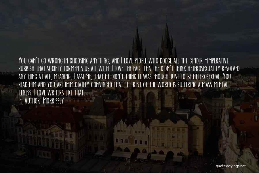 Is It Wrong To Love You Quotes By Morrissey