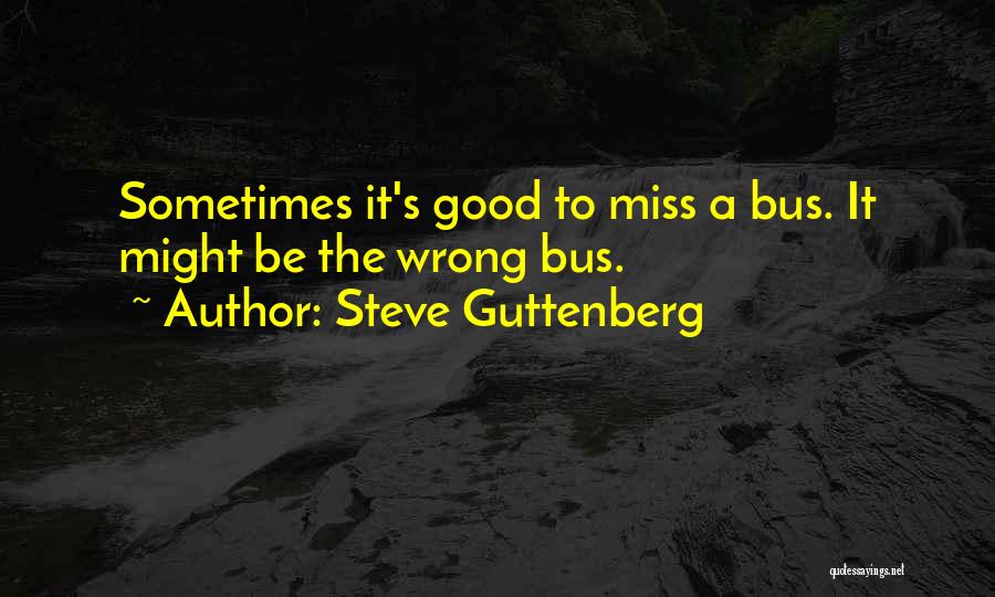 Is It Wrong To Miss You Quotes By Steve Guttenberg