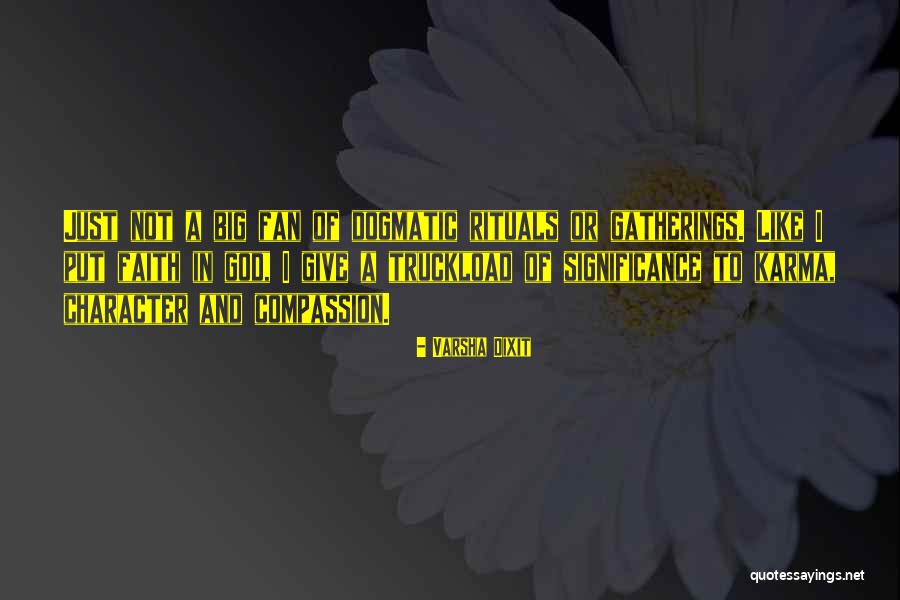Is Karma Is Religion Quotes By Varsha Dixit Is Karma Is Religion Quotes By Varsha Dixit