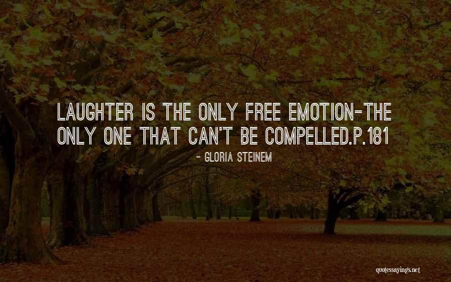 Is Laughter An Emotion Quotes By Gloria Steinem Is Laughter An Emotion Quotes By Gloria Steinem