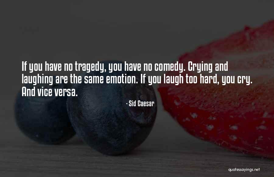 Is Laughter An Emotion Quotes By Sid Caesar Is Laughter An Emotion Quotes By Sid Caesar