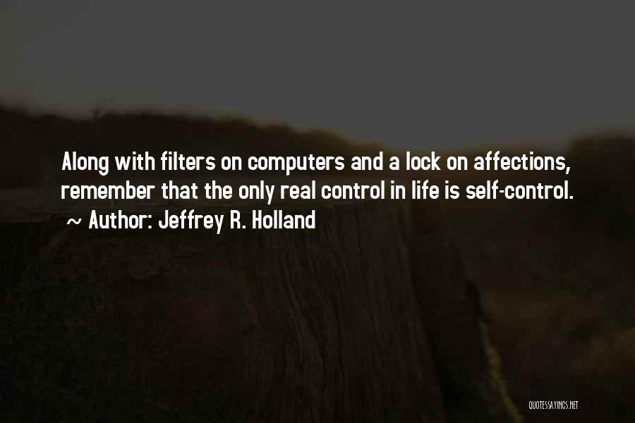 Is Life Real Quotes By Jeffrey R. Holland