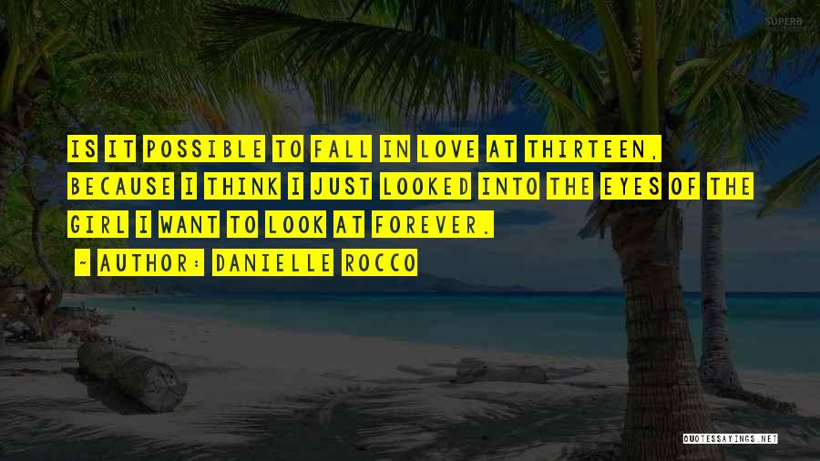 Is Love Forever Quotes By Danielle Rocco