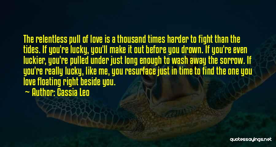 Is Love Really Enough Quotes By Cassia Leo