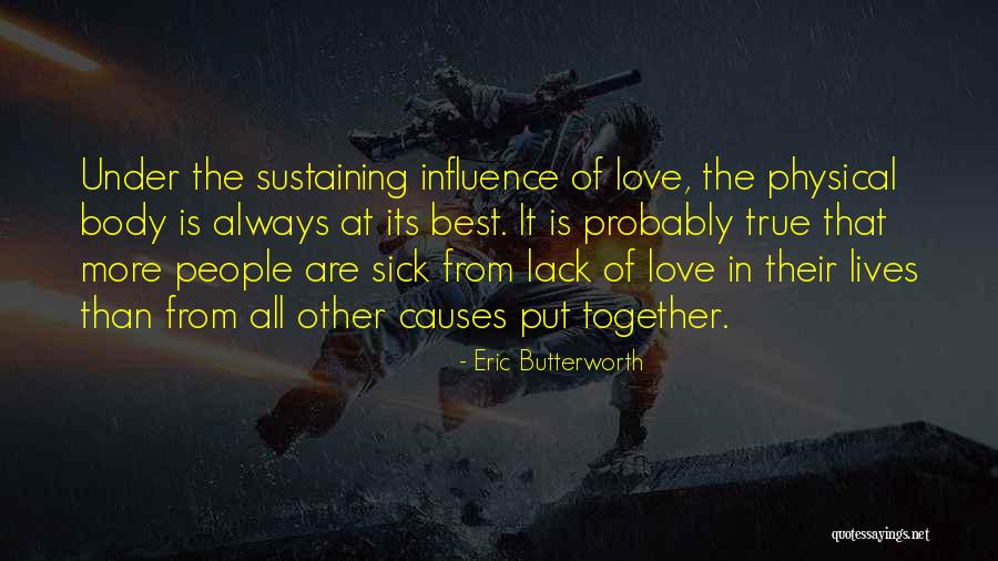 Is Love True Quotes By Eric Butterworth