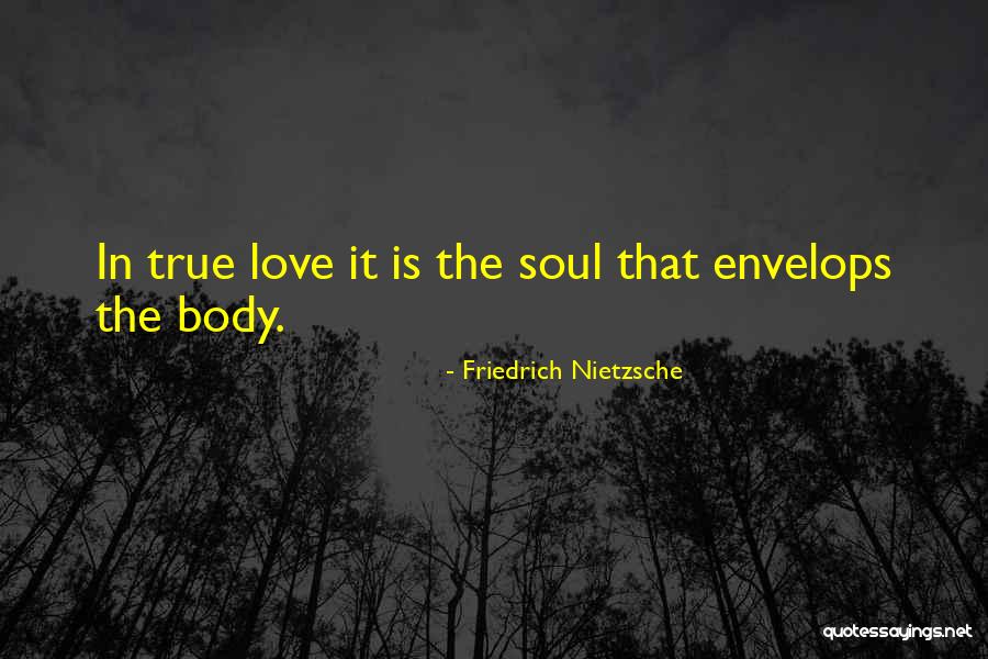 Is Love True Quotes By Friedrich Nietzsche