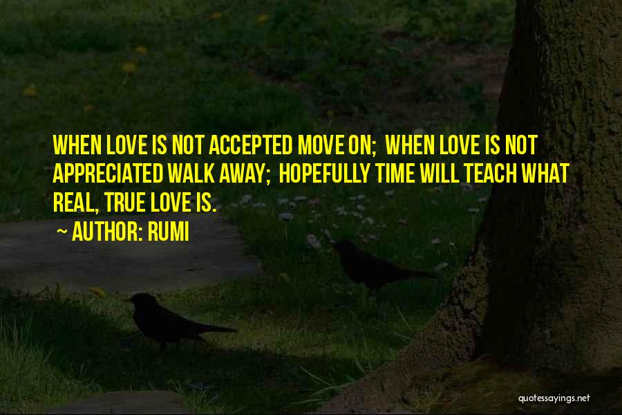 Is Love True Quotes By Rumi