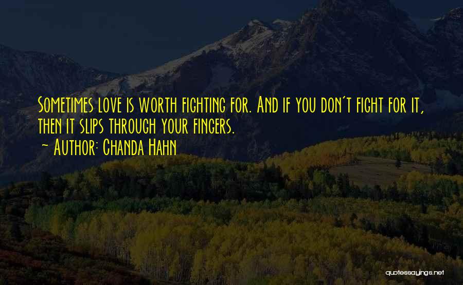 Is Love Worth Fighting For Quotes By Chanda Hahn
