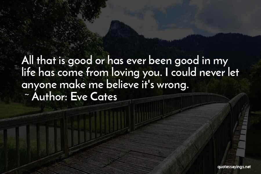 Is Loving You Wrong Quotes By Eve Cates