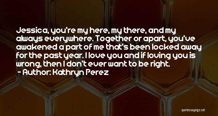 Is Loving You Wrong Quotes By Kathryn Perez