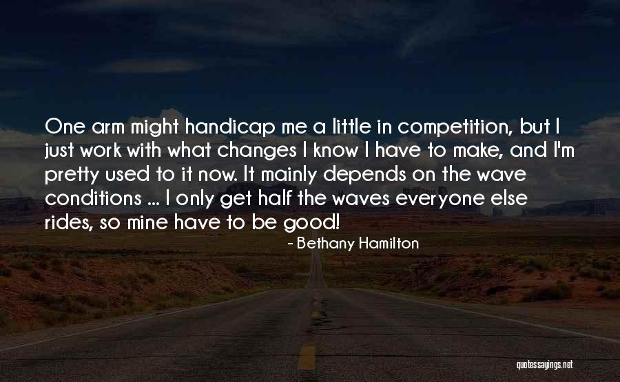 Is Mainly Used Quotes By Bethany Hamilton Is Mainly Used Quotes By Bethany Hamilton