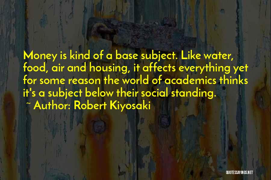 Is Money Everything Quotes By Robert Kiyosaki