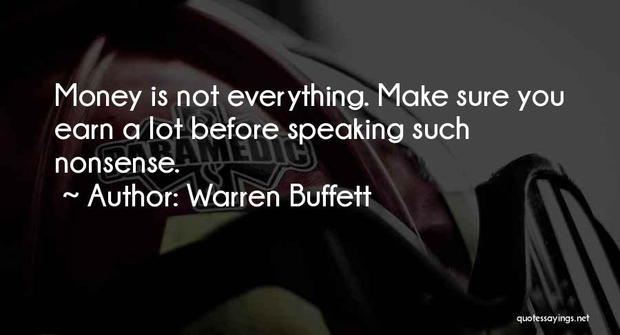 Is Money Everything Quotes By Warren Buffett