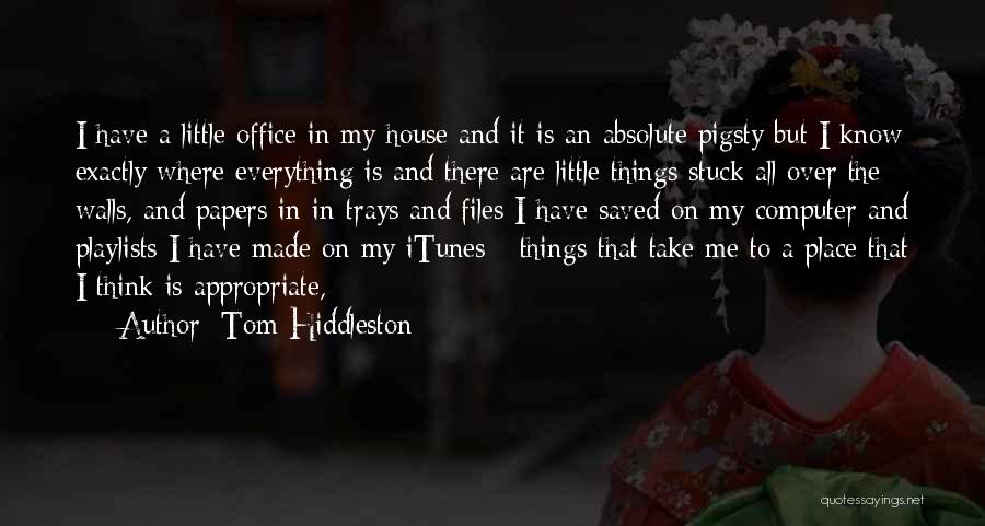 Is My Computer On Quotes By Tom Hiddleston