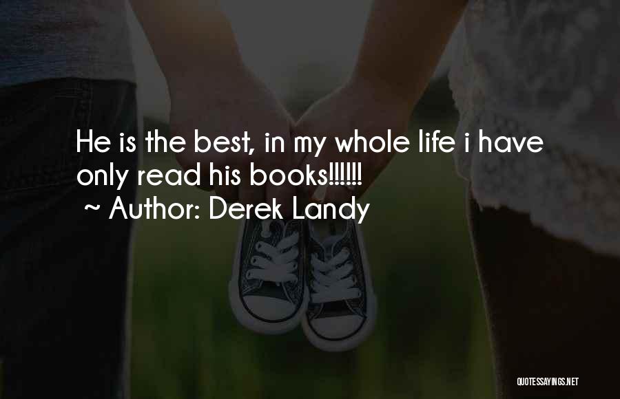 Is My Life Quotes By Derek Landy