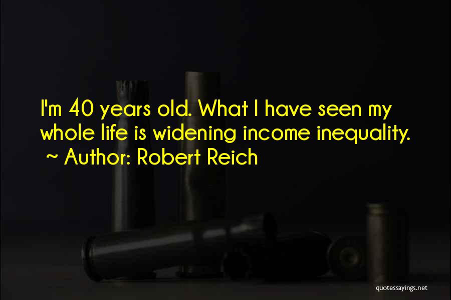 Is My Life Quotes By Robert Reich