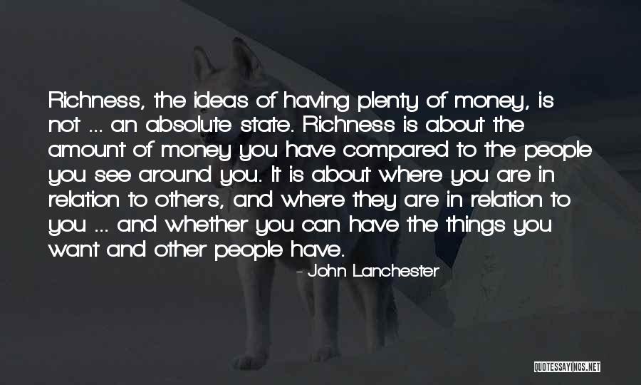 Is Not About The Money Quotes By John Lanchester