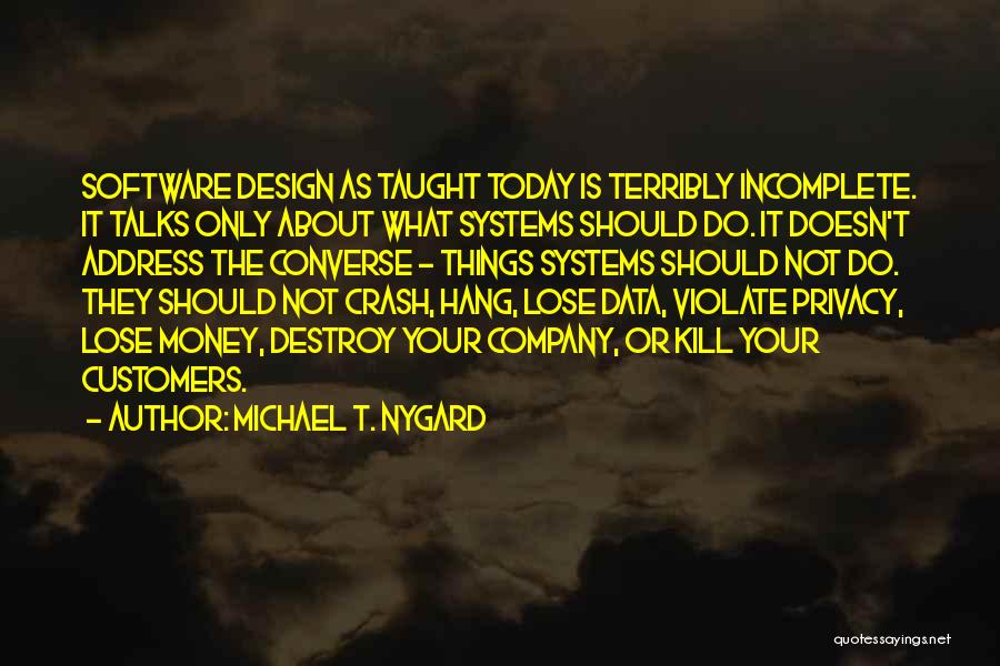 Is Not About The Money Quotes By Michael T. Nygard