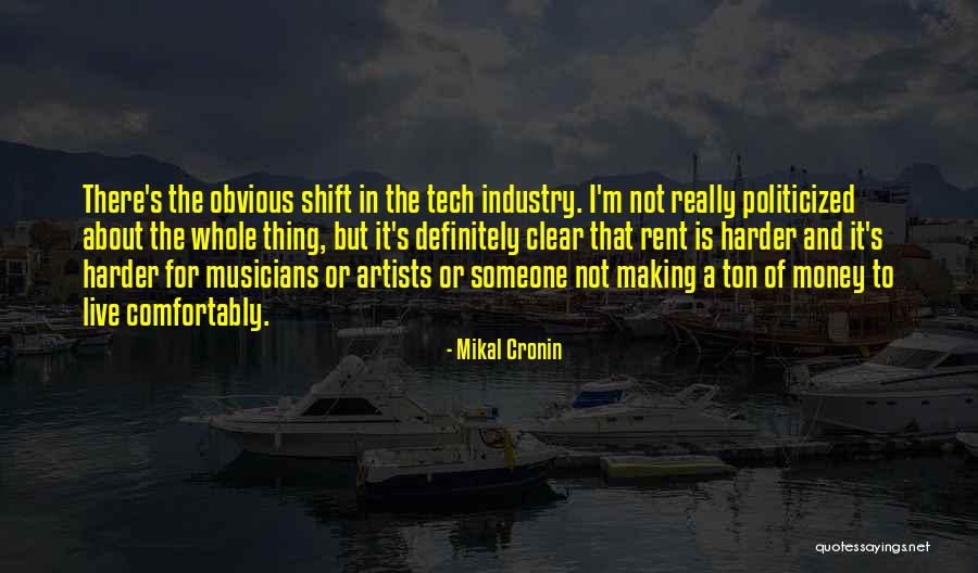 Is Not About The Money Quotes By Mikal Cronin