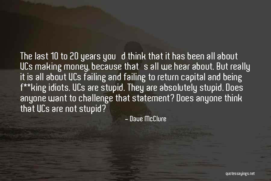 Is Not All About Money Quotes By Dave McClure Is Not All About Money Quotes By Dave McClure