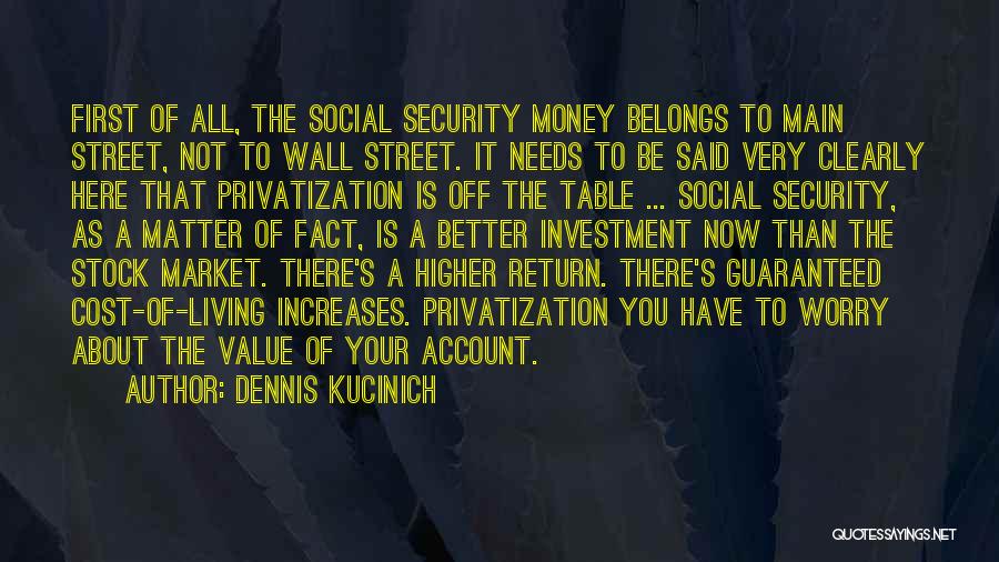 Is Not All About Money Quotes By Dennis Kucinich