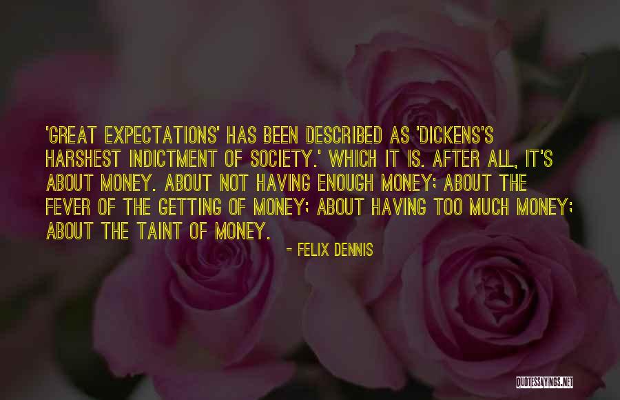 Is Not All About Money Quotes By Felix Dennis Is Not All About Money Quotes By Felix Dennis