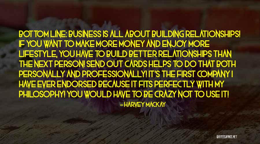 Is Not All About Money Quotes By Harvey MacKay Is Not All About Money Quotes By Harvey MacKay