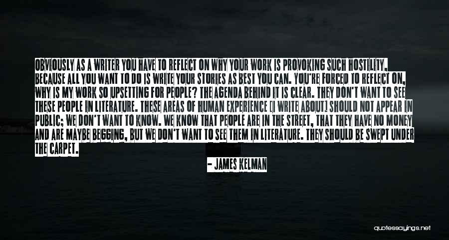 Is Not All About Money Quotes By James Kelman Is Not All About Money Quotes By James Kelman
