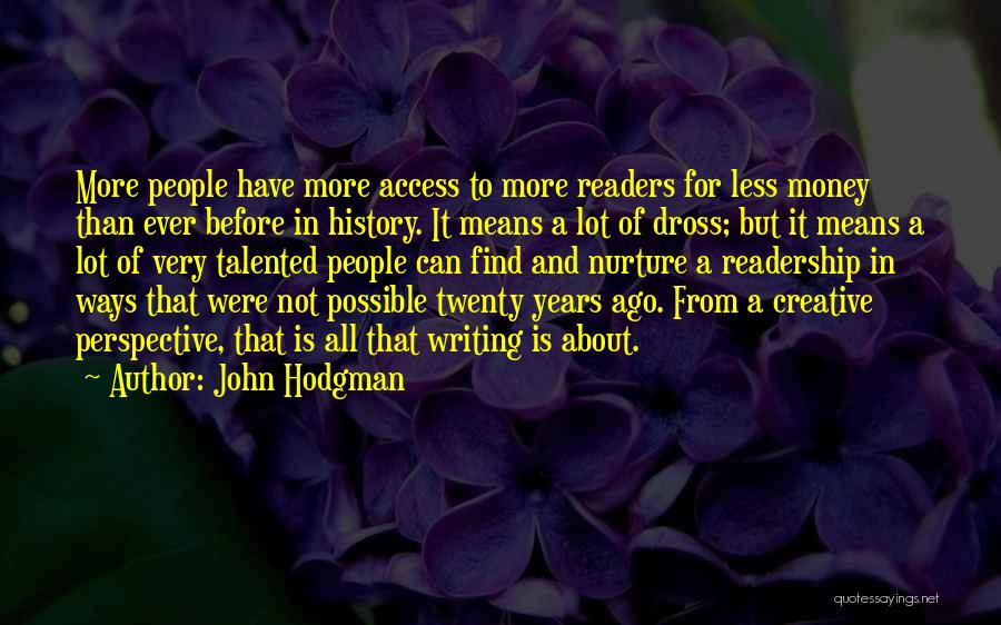 Is Not All About Money Quotes By John Hodgman