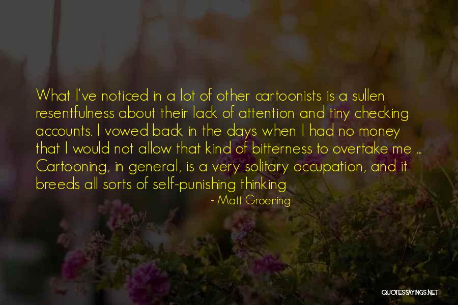 Is Not All About Money Quotes By Matt Groening Is Not All About Money Quotes By Matt Groening