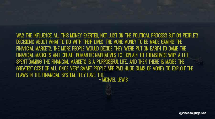 Is Not All About Money Quotes By Michael Lewis Is Not All About Money Quotes By Michael Lewis
