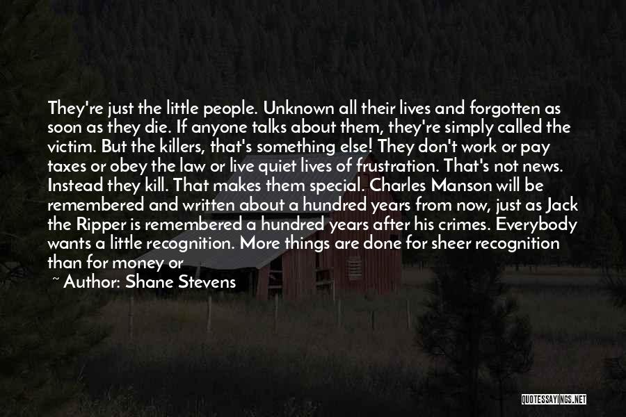 Is Not All About Money Quotes By Shane Stevens