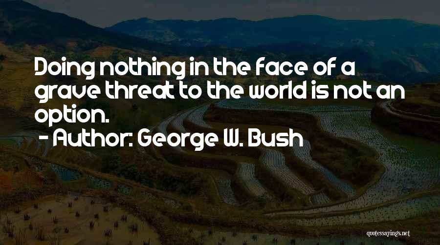 Is Not An Option Quotes By George W. Bush
