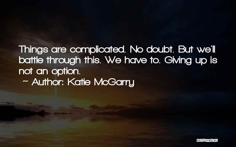 Is Not An Option Quotes By Katie McGarry