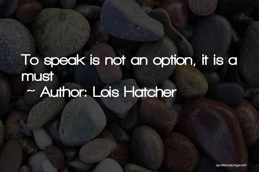 Is Not An Option Quotes By Lois Hatcher