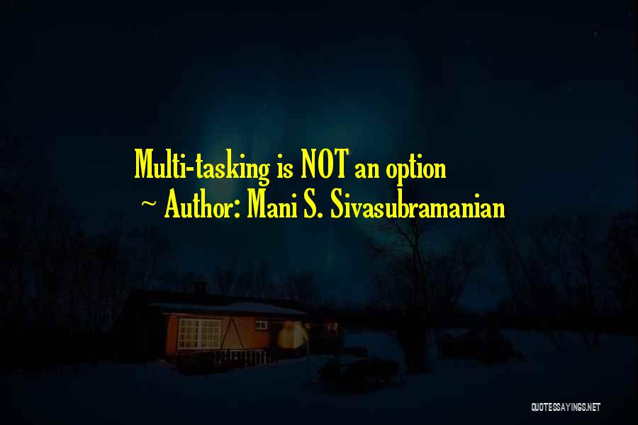 Is Not An Option Quotes By Mani S. Sivasubramanian