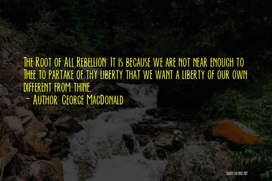 Is Not Enough Quotes By George MacDonald