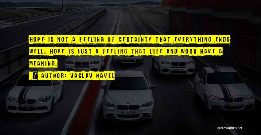 Is Not Feeling Well Quotes By Vaclav Havel