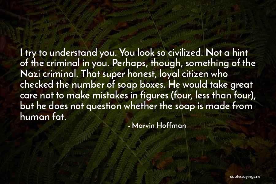 Is Not Loyal Quotes By Marvin Hoffman Is Not Loyal Quotes By Marvin Hoffman