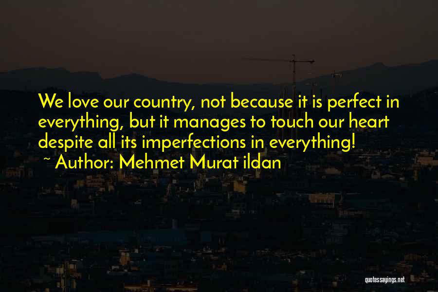 Is Not Perfect Quotes By Mehmet Murat Ildan