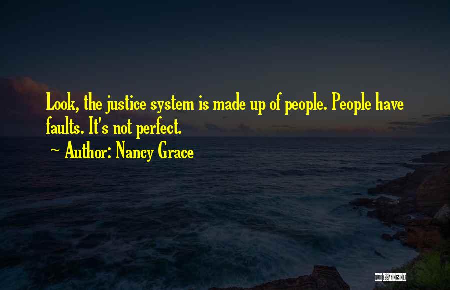 Is Not Perfect Quotes By Nancy Grace