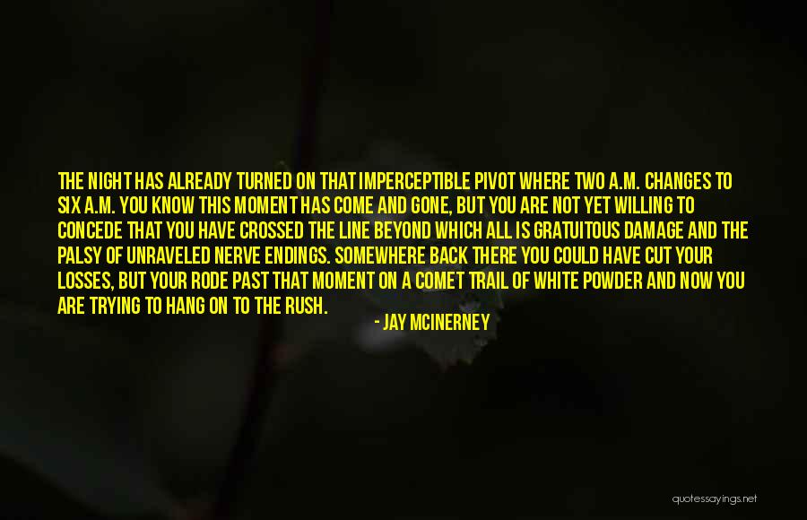 Is Not Wasted Time Quotes By Jay McInerney Is Not Wasted Time Quotes By Jay McInerney