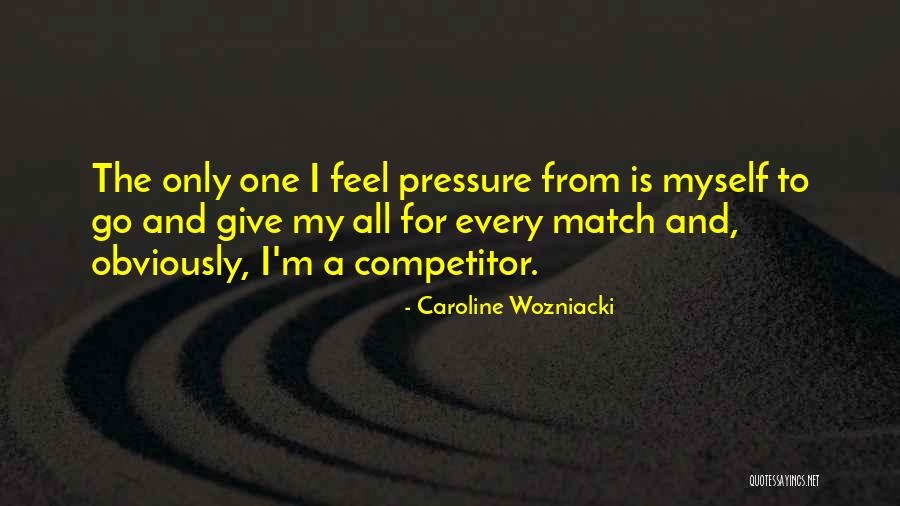 Is Obviously Quotes By Caroline Wozniacki Is Obviously Quotes By Caroline Wozniacki