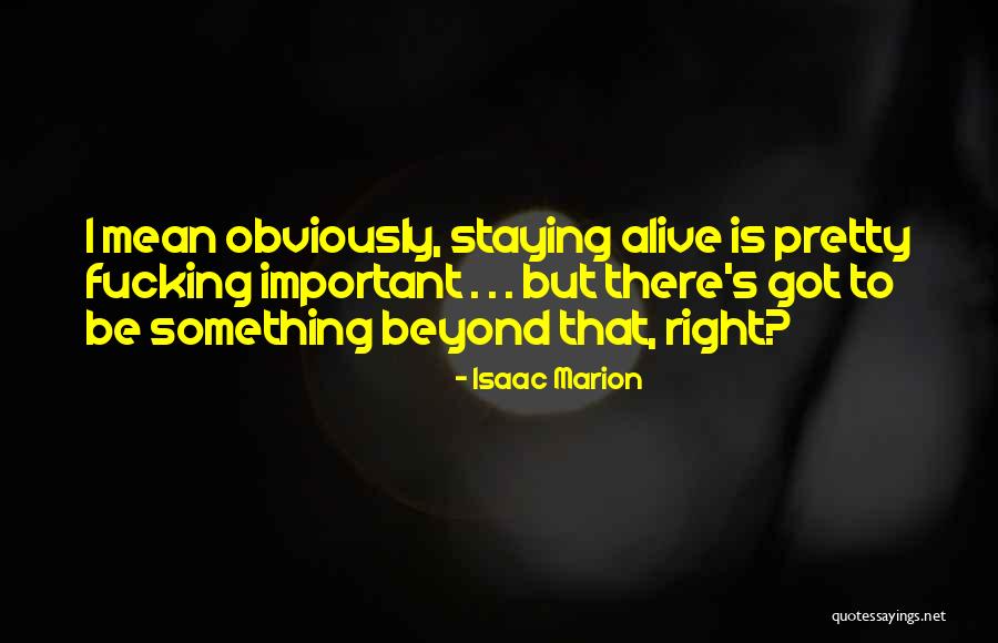 Is Obviously Quotes By Isaac Marion Is Obviously Quotes By Isaac Marion