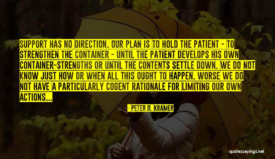 Is Patient Quotes By Peter D. Kramer Is Patient Quotes By Peter D. Kramer